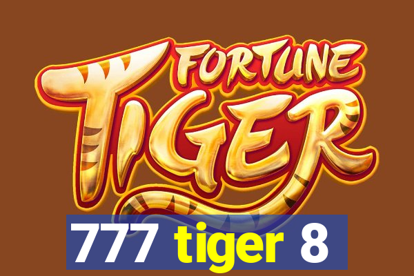 777 tiger 8